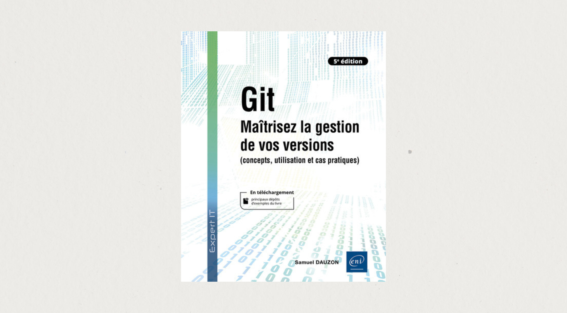 Illustration de l'article GIT - MAITRISEZ LA GESTION DE VOS VERSIONS 5E ED